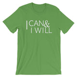 I Can & I Will : Short-Sleeve Unisex T-Shirt