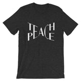Teach Peace Short-Sleeve Unisex T-Shirt